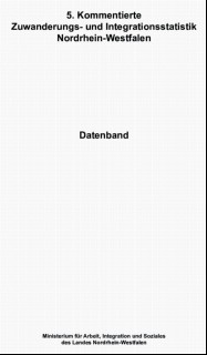Vorschaubild 3: 5. Kommentierte Zuwanderungs- und Integrationsstatistik Nordrhein-Westfalen.